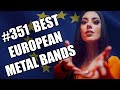 Best european metal bands 351 