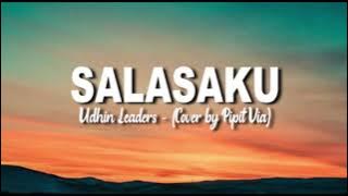 SALASAKU - Udhin Leaders (Cover by Pipit Via)