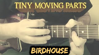 Tiny Moving Parts - Birdhouse (guitar cover + tab)