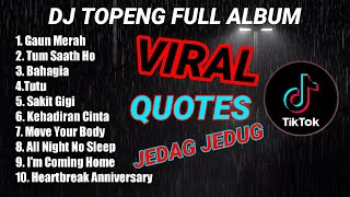 DJ TOPENG FULL ALBUM TERBARU - GAUN MERAH | TUM SAATH HO - VIRAL TIKTOK