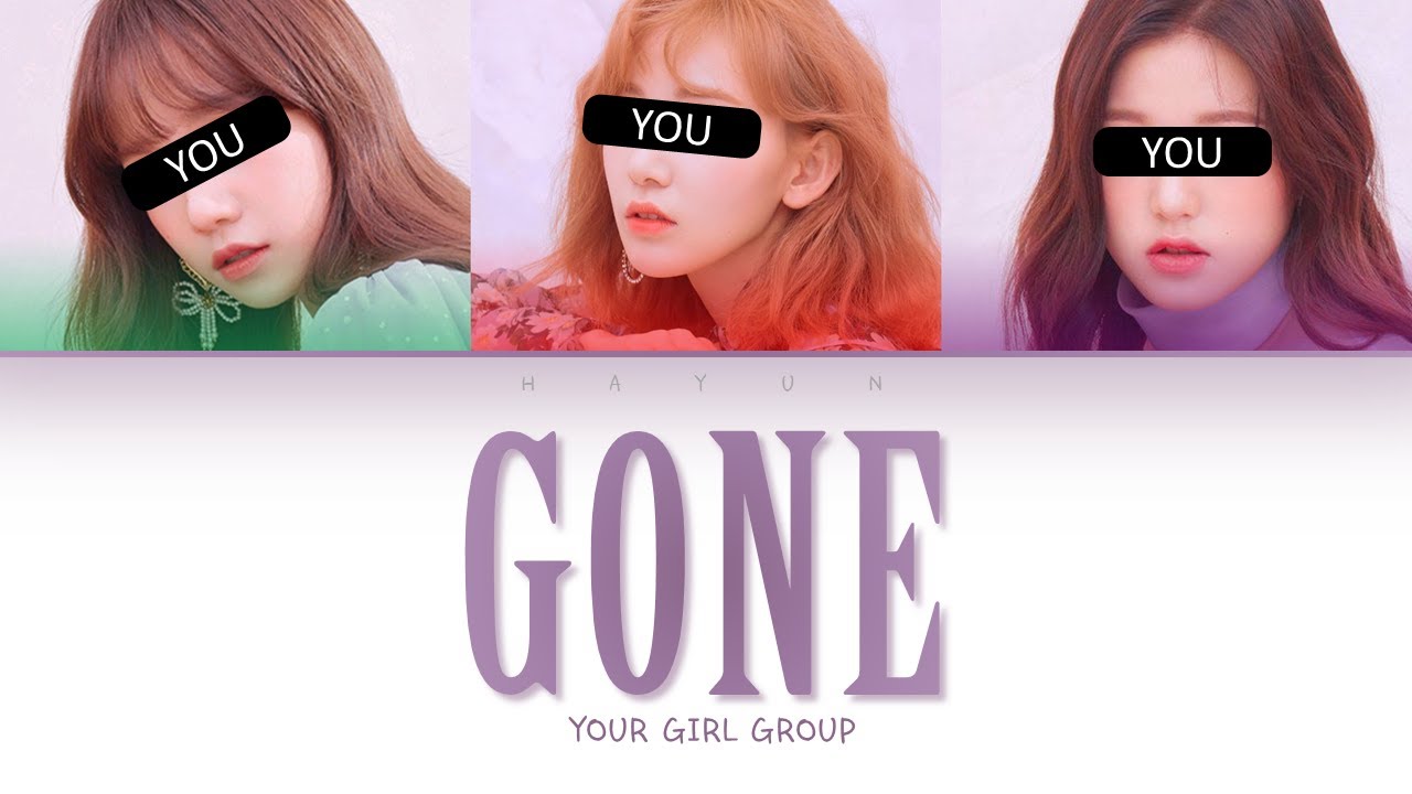 YOUR GIRL GROUP - GONE ~ ROSÉ (3 MEMBERS VER) (Color Coded Lyrics) (Line Distribution)
