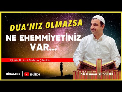 Ali Osman Apaydın - Sözler - 23. Söz - 5. Nokta - Dua Bahsi