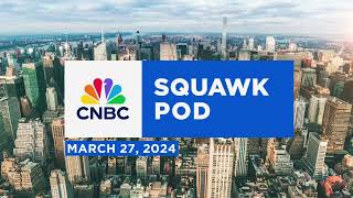 Squawk Pod: Robinhood CEO goes for gold (card) - 03\/27\/24 | Audio Only