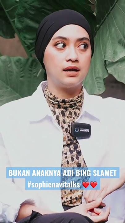 BUKAN ANAKNYA ADI BING SLAMET - AYUDIA - SOPHIE NAVITALKS