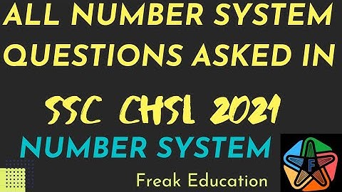 All Number System Questions Asked in SSC CHSL 2021 TIER-1 EXAM |CHSL 2021 ALL Number System question