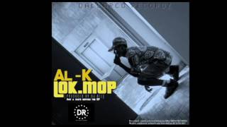 AL K   LOK MOP prod by Dj All official audio