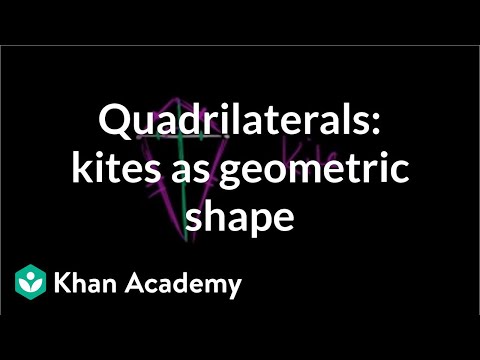 Quadrilaterals: kites as a geometric shape | Quadrilaterals | Geometry | Khan Academy