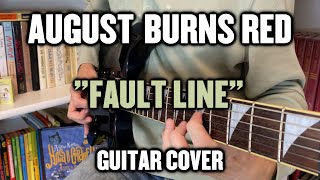 August Burns Red - Fault Line (Guitar Cover)