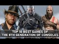 Top 10 Best Games of the Last Generation (PS4/XBOX ONE/PC)