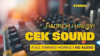 HD AUDIO || CEK SOUND HADROH FULL HOREG JERNIH !!!!