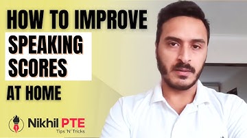 HOW TO IMPROVE SPEAKING SCORES AT HOME || PTE BY NIKHIL || #nikhilpte