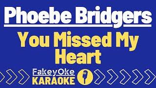 Phoebe Bridgers - You Missed My Heart [Karaoke]