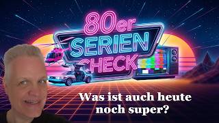 Back to the 80s - Fernsehserien meiner Kindheit! (...und eine echt teure Sammelbox!)