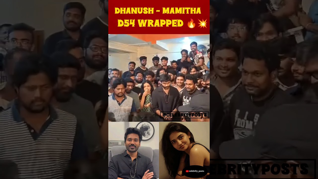 Dhanush and mamitha baiju's d54 shooting wrapped ❤️ 