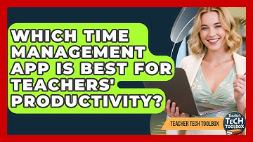 Which Time Management App Is Best For Teachers
