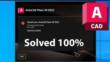 Solve! Solution - AutoCAD 2023 Install error code 4005