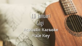 11 Januari - Gigi - Acoustic Karaoke (Male Key)