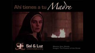 Ahí tienes a tu madre - Hermana Glenda [www.salyluz.org]