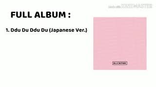 [FULL ALBUM] BLACKPINK - BLACKPINK In Your Area (Japanese ver.)