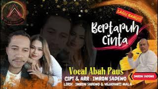 ABAH PAUS - BERTARUH CINTA (Official Music Video)