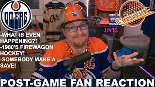 FIREWAGON HOCKEY! | Post-Game Fan Reaction: Oilers vs Canucks