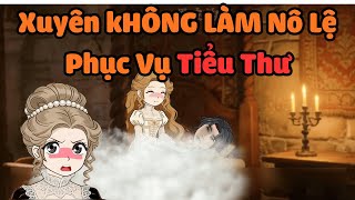 Download Lagu (Full 1-4) Xuyên Không Thành Nô Lệ Số Hưởng Được Húp Hai Chị Em Tiểu Thư| Mộng Mộng Review MP3