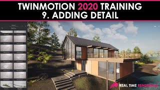 Twinmotion Training Course (9): Adding detail