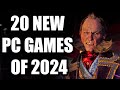 20 NEW PC Games of 2024 And Beyond [4K]