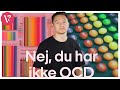 Sådan føles det at have ægte OCD | TJEK