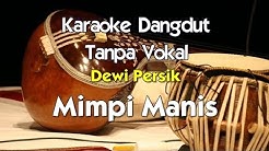 Karaoke Dewi Persik - Mimpi Manis - Durasi: 5:26. Karaoke Dewi Persik - Mimpi Manis - Durasi: 5:26.
