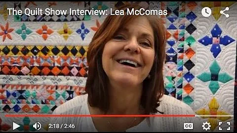 The Quilt Show Interview: Lea McComas