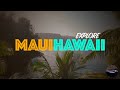 EXPLORE | Maui Hawaii  | American Explorer