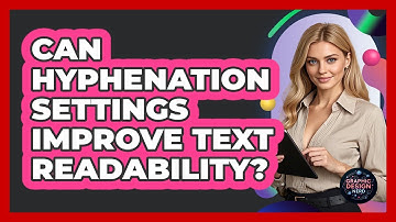Can Hyphenation Settings Improve Text Readability?