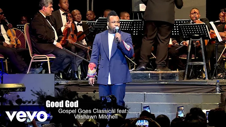 VaShawn Mitchell Presents - Good God (feat. VaShaw...