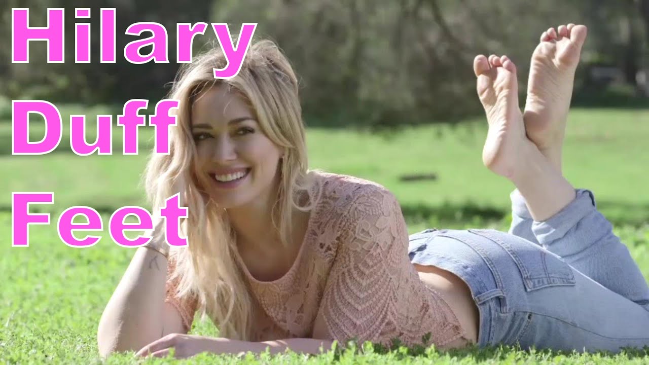 Hilary duff bare feet