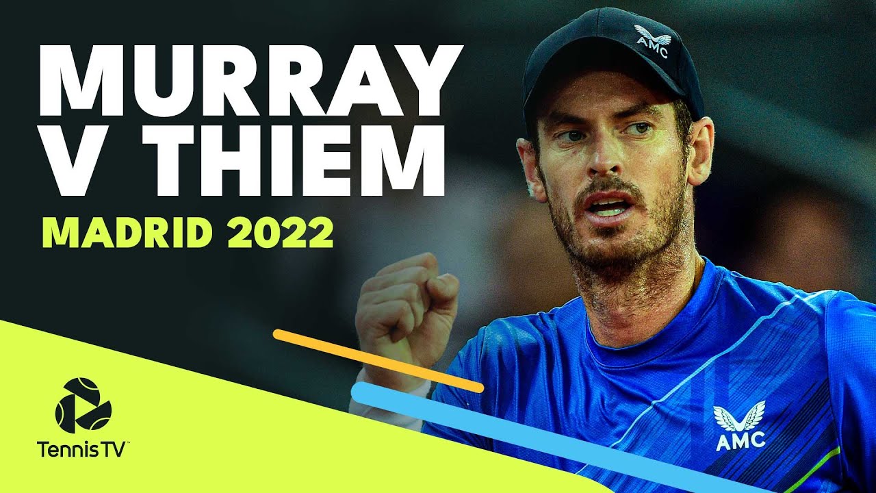 Andy Murray vs Dominic Thiem Highlights Madrid 2022