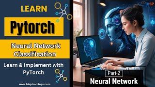 How to Build & Train a Neural Network for Classification in PyTorch? (Part 2)