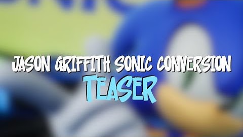 Sonic Racing CrossWorlds: Jason Griffith Sonic Conversion Mod Teaser
