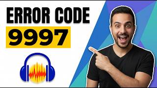 Audacity Error Code 9997 (Easy Fix Guide)