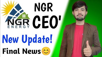 NGR Energy New update | NGR Update CEO | ngr energy earning app ngr |  energy withdraw problem | NGR