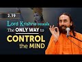 Lord Krishna reveals How to CONTROL the MIND | Swami Mukundananda | Bhagavad Gita 2 39