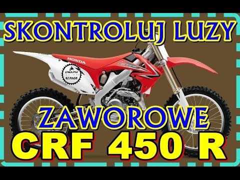 Jak Sprawdzić Luzy Zaworowe Honda Crf 450 R Mod 2009 Youtube