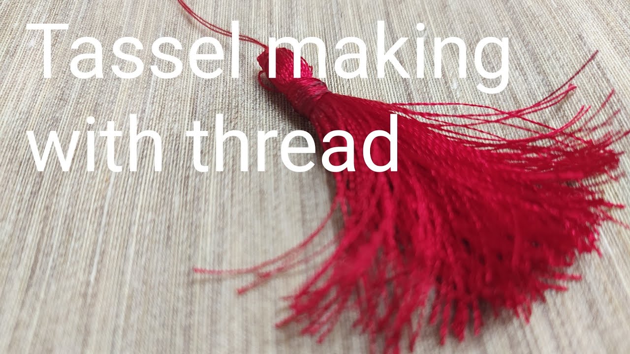 Tassel making with thread DIY YouTube