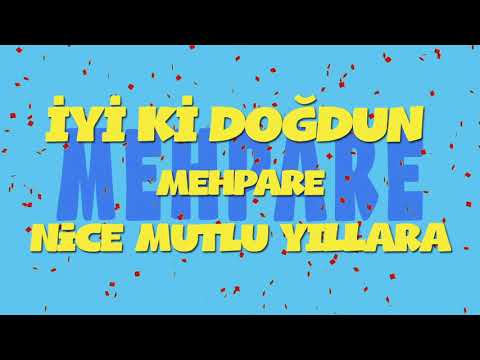 İyi ki doğdun MEHPARE - İsme Özel Ankara Havası Doğum Günü Şarkısı (FULL VERSİYON) (REKLAMSIZ)