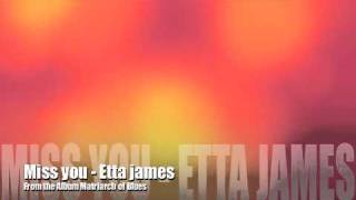 Video thumbnail of "Etta James - Miss You- Matriarch of The Blues"