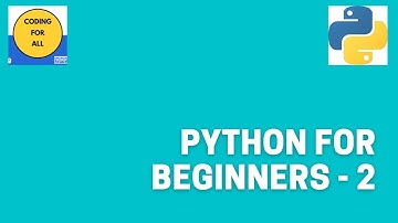 Python For Beginners - 2 | Data Types | Variables | User Input