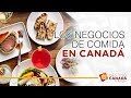 LOS NEGOCIOS DE COMIDA EN CANADÁ