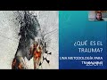 ¿Qué es el trauma?. Una metodología para trabajarlo