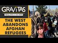 Gravitas:  Where are Afghan refugees going?