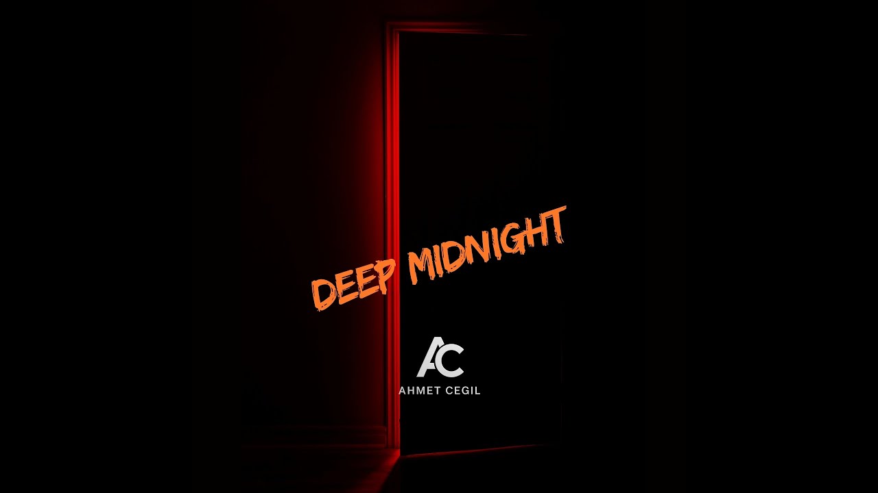 Watch Ahmet Cegil - Deep Midnight (Orijinal Mix) on YouTube Watch Ahmet Cegil - Deep Midnight (Orijinal Mix) on YouTube